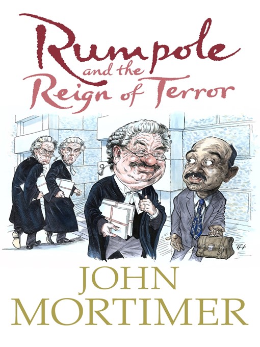 Title details for Rumpole and the Reign of Terror by John Mortimer - Available